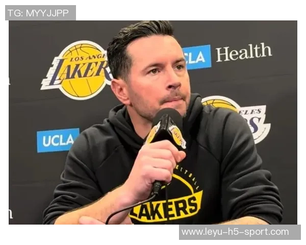 雷迪克谈球队氛围提升称互动改善助力团队凝聚力增强